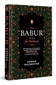 Babur The Quest for Hindustan