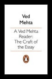 A Ved Mehta Reader The Craft of the Essay