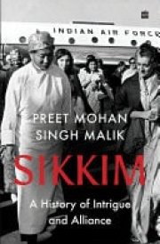 Sikkim A History of Intrigue and Alliance