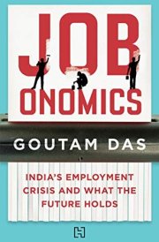 Jobonomics India's Employment Crisis and what the Future Holds