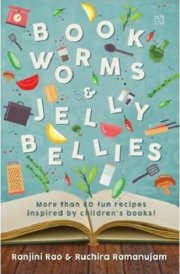 Bookworms & Jellybellies [Paperback] Ranjini Rao and Ruchira Ramanujam