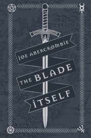 The Blade Itself The First Law: Book One