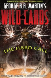 George RR Martin's Wild Cards The Hard Call