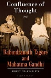 Confluence of Thought Rabindranath Tagore and Mahatma Gandhi