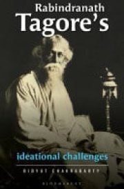 Rabindranath Tagore's Ideational Challenges