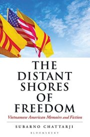The Distant Shores of Freedom Vietnamese American Memoirs and Fiction