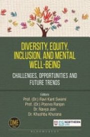 Diversity, Equity, Inclusion, and Mental Well-being - Challenges, Opportunities and Future Trends