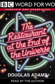The Restaurant at the End of the Universe Complete & Unabridged