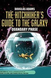 The Hitchhiker's Guide to the Galaxy: Quandary Phase; Library Edition