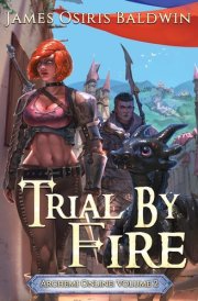 Trial by Fire An Archemi Online LitRPG Adventure