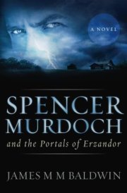 Spencer Murdoch and the Portals of Erzandor