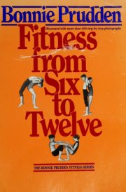 Fitness from Six to Twelve