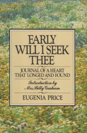 Early Will I Seek Thee Journal of a Heart that Longed and Found