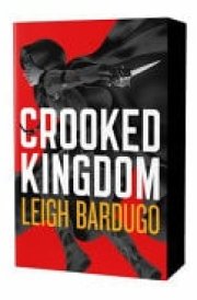 Crooked Kingdom (Six of Crows Book 2) Dregs Edition