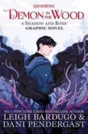 Demon in the Wood A Shadow and Bone Graphic Novel