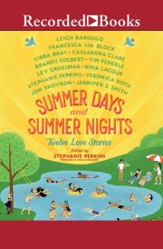 Summer Days and Summer Nights: Twelve Love Stories