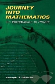 Journey into Mathematics: An Introduction to Proofs (Dover Books on Mathematics)