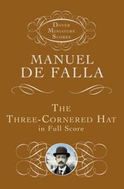 The Three-Cornered Hat in Full Score (Dover Miniature Scores: Orchestral)