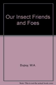 Our Insect Friends and Foes