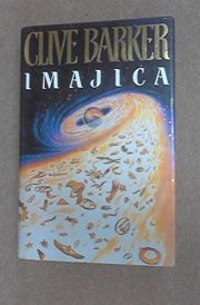 IMAJICA By CLIVE BARKER 1991 FIRST EDITION