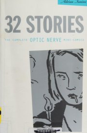 32 Stories: The Complete Optic Nerve Mini-Comics