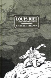 Louis Riel A Comic-strip Biography
