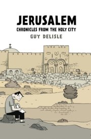 Jerusalem: Chronicles from the Holy City