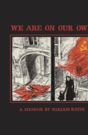 We Are On Our Own: A Memoir