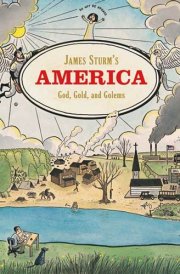 James Sturm's America: God, Gold, and Golems