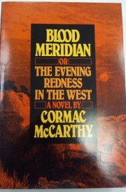 Blood Meridian, Or, The Evening Redness in the West