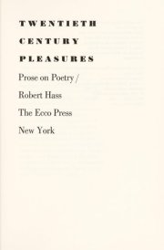 Twentieth Century Pleasures Prose on Poetry