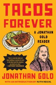 Tacos Forever A Jonathan Gold Reader
