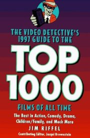 The Video Detectives's 1997 Guide to the Top 1000 Films of All Time