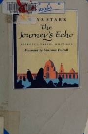 The Journey's Echo Selections from Freya Stark