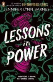 Lessons in Power Book 2 in the gripping mystery thriller duology from the author of The Inheritance Games