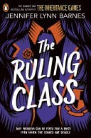 The Ruling Class The unputdownable mystery thriller from the author of The Inheritance Games