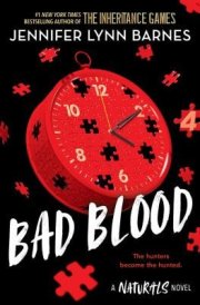 The Naturals: Bad Blood Book 4 in This Unputdownable Mystery Series from the Author of the Inheritance Games