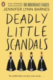 Deadly Little Scandals From the bestselling author of The Inheritance Games