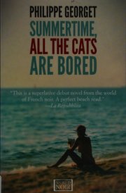Summertime, All the Cats are Bored