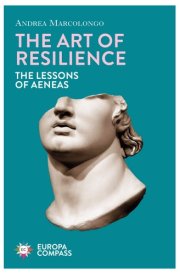 The Art of Resilience The Lessons of Aeneas