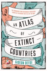 An Atlas of Extinct Countries