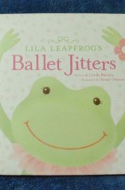 Lila Leapfrog's Ballet Jitters