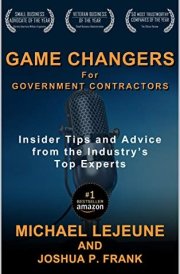 Game Changers for Government Contractors: Insider Tips and Advice from the Industry’s Top Experts