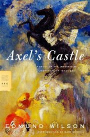Axel's Castle A Study of the Imaginative Literature of 1870-1930