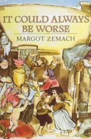 It Could Always be Worse A Yiddish Folk Tale