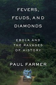 Fevers, Feuds, and Diamonds Ebola and the Ravages of History