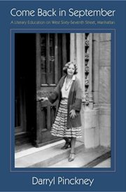 Come Back in September A Literary Education on West Sixty-seventh Street, Manhattan