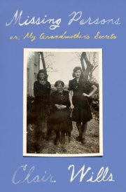 Missing Persons Or, My Grandmother's Secrets