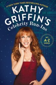 Kathy Griffin's Celebrity Run-Ins My A-Z Index