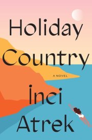 Holiday Country A Novel